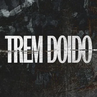 TREM DOIDO by MC Lack