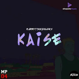 KAISE by Rabbit The Villain