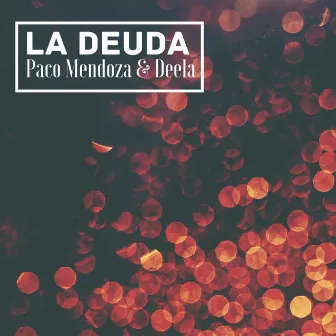 La Deuda by Deela