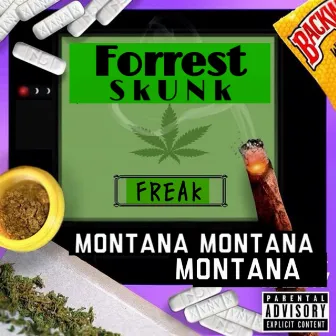 Freak (feat. Montana Montana Montana) - Single by Forrest Skunk