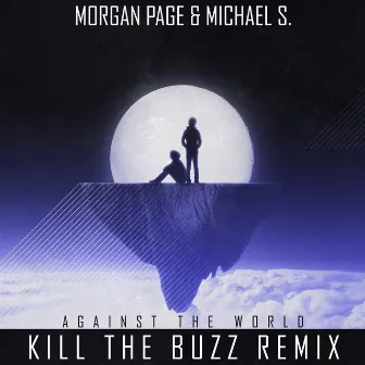 Against the World (Kill the Buzz Remix) by M.BRONX