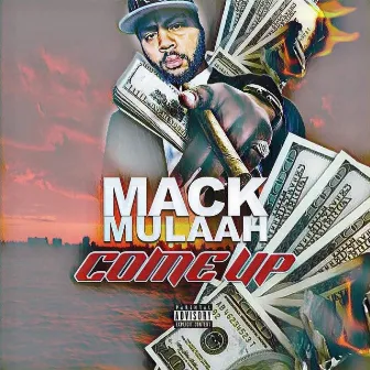 Come Up by Mack Mulaah