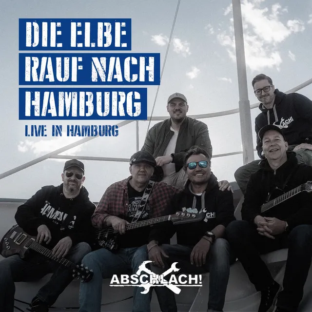 Die Elbe rauf nach Hamburg (Live in Hamburg)