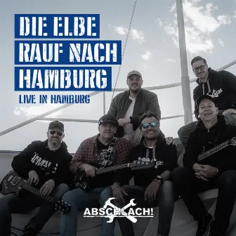 Die Elbe rauf nach Hamburg (Live in Hamburg) by Abschlach