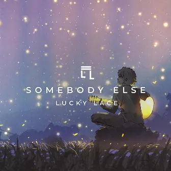 Somebody Else by Lucky Lace