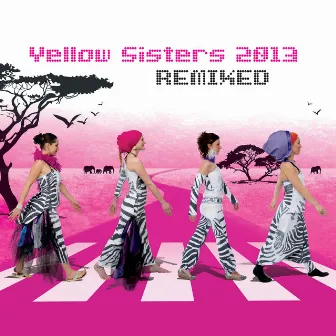 2013 Remixed by Yellow Sisters