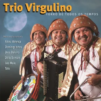 Forró de Todos os Tempos by Trio Virgulino