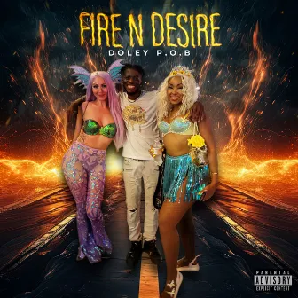 FIRE N DESIRE by Doley POB