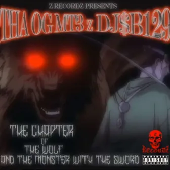 The Chapter of The Wolf And The Monster With The Sword by Tha OG MT3