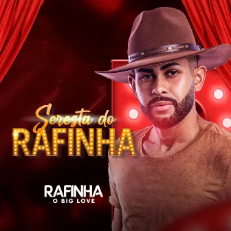 Seresta do Rafinha by Rafinha o Big Love