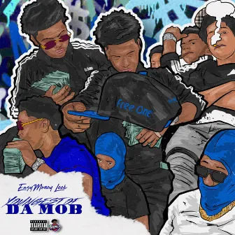 Youngest Of Da Mob by Easymoney Leek