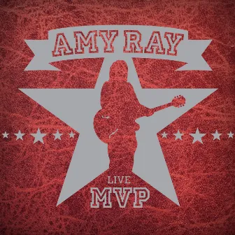 MVP Live by Amy Ray