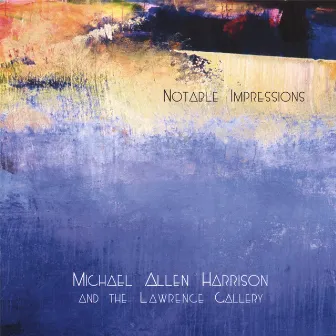 Notable Impressions by Michael Allen Harrison