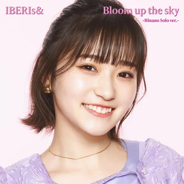 Bloom up the sky - Hinano Solo ver.