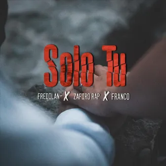 Solo Tu by Fredilan