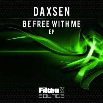 Be Free With Me EP by Daxsen