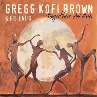 Together as one by Gregg Kofi Brown