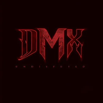 Undisputed by DMX