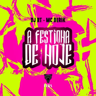 A Festinha de Hoje by DJ RT