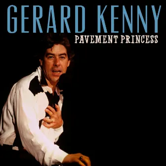 Pavement Princess by Gerard Kenny