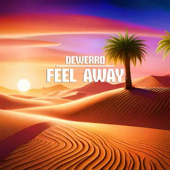 FEEL AWAY by dewerro