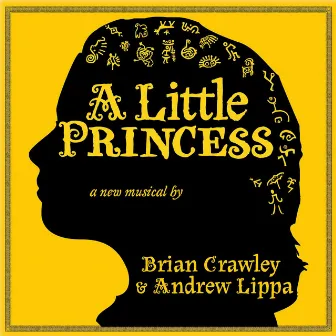 A Little Princess: The Musical (Original Broadway Cast Recording) by Brian Crawley