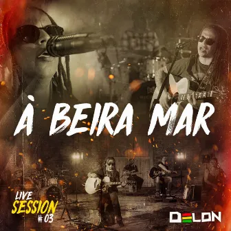 À Beira Mar (Live Session) by Delon