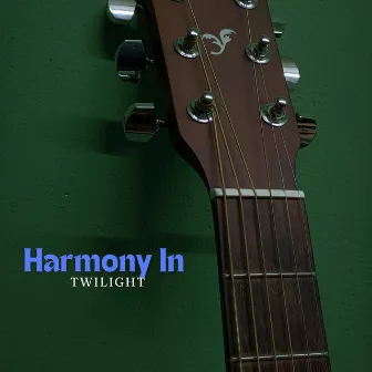 Harmony In Twilight by Dan Mostello