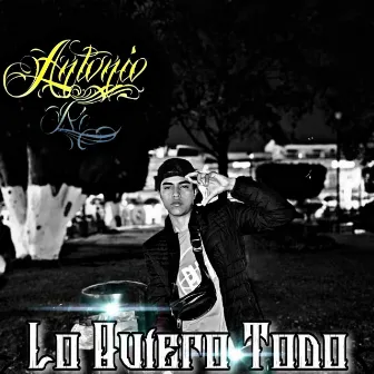 Lo Quiero Todo by Antonio Re