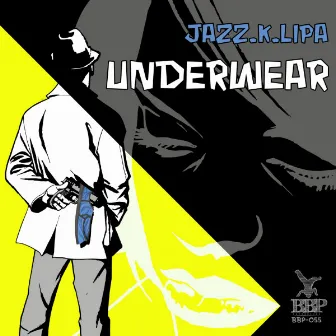 Underwear EP by jazz.K.lipa