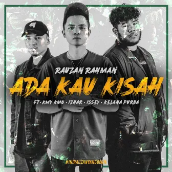 Ada Kau Kisah by Rauzan Rahman