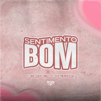 Sentimento Tão Bom by Mc Chris Jc