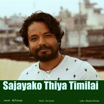 Sajayako Thiya Timilai by Om Sunar