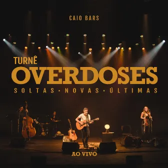 Turnê Overdoses (Ao Vivo) by Caio Bars