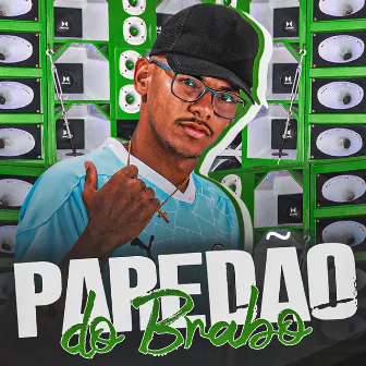 Paredão do Brabo by Éo Oliver