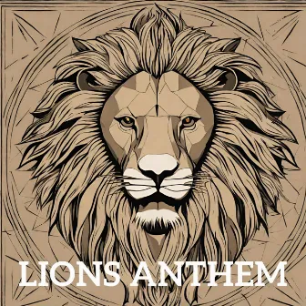 Lions Anthem by Dantey