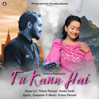 Tu Kaun Hai by Sneha Karki