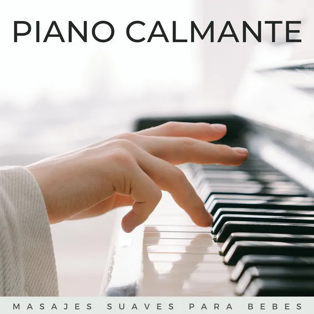 Piano Calmante: Masajes Suaves Para Bebes