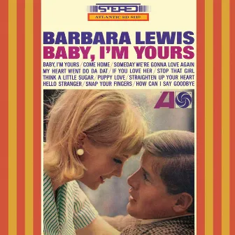 Baby, I'm Yours by Barbara Lewis