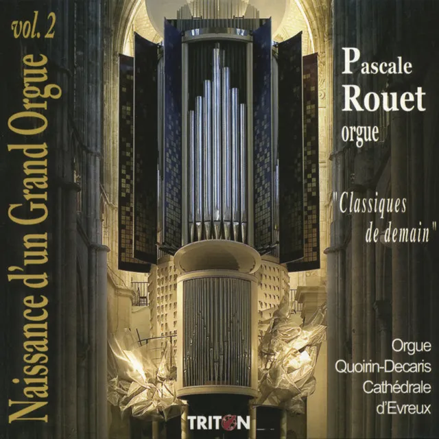 Naissance d'un grand orgue Vol. II - Classiques de demain