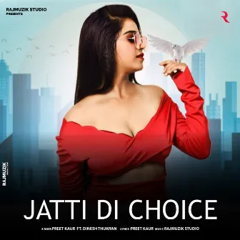 Jatti Di Choice by Preet Kaur