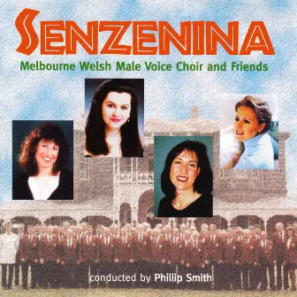 Senzenina by Melbourne Welsh Male Voice Choir