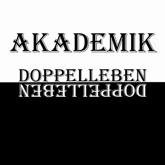 Doppelleben by Akademik