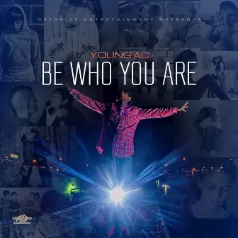 Be Who You Are by Young AC