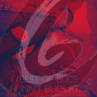 Best of Bucs : Hunnit Bucs Pt. 2 by Burke Bucs