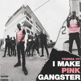 I Make Pink Gangster by Younga101