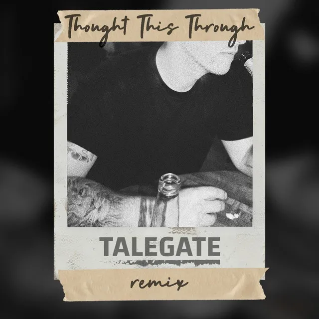 Thought This Through (Talegate Remix)