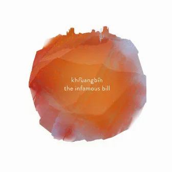 The Infamous Bill by Khruangbin