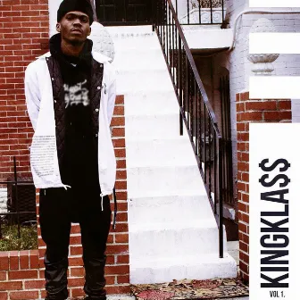 Kingkla$$, Vol. 1 by KingKla$$