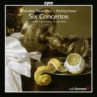 Dresden Treasures: 6 Concertos by Les Amis de Philippe